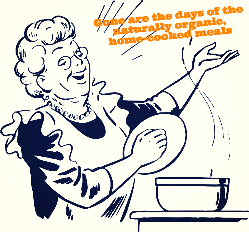 Natural, Home-Cooked Foods Are a Thing of the Past